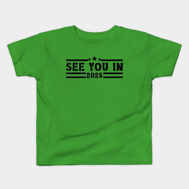 Military Service See You In 2025 v3 Kids T-Shirt by Emma